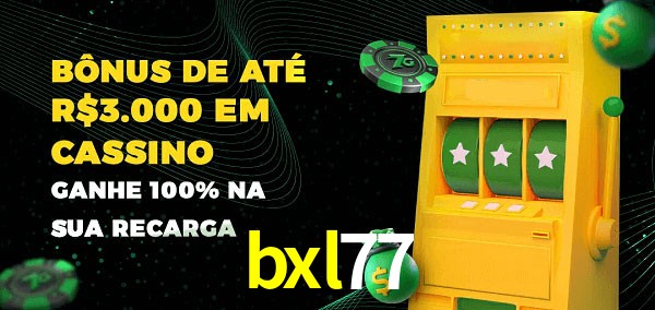 bxl77 melhor bônus de depósito